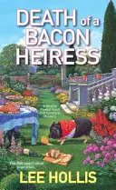 Moartea unei moșiere cu bacon - Death of a Bacon Heiress