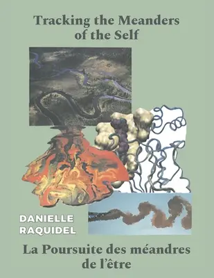 Urmărirea meandrelor sinelui (Tracking the Meanders of the Self) - Tracking the Meanders of the Self