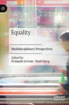 Egalitatea: Perspective multidisciplinare - Equality: Multidisciplinary Perspectives