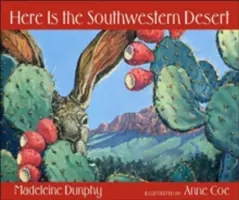 Aici este deșertul de sud-vest - Here Is the Southwestern Desert