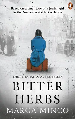 Ierburi amare: Bazat pe o poveste adevărată a unei fete evreice în Olanda ocupată de naziști - Bitter Herbs: Based on a True Story of a Jewish Girl in Nazi-Occupied Holland