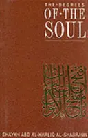 Gradele sufletului - Stațiuni spirituale pe calea sufi - Degrees of the Soul - Spiritual Stations on the Sufi Path