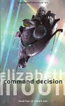 Decizia de comandă - Războiul lui Vatta: Cartea a patra - Command Decision - Vatta's War: Book Four