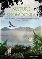 Natura din Snowdonia - Un ghid al munților pentru alpiniști și cățărători - Nature of Snowdonia - A Guide to the Uplands for Hillwalkers and Climbers