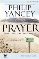 Rugăciune Ghidul participantului: Face vreo diferență? - Prayer Participant's Guide: Does It Make Any Difference?