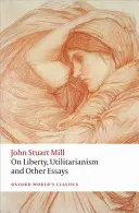 Despre libertate, utilitarism și alte eseuri - On Liberty, Utilitarianism and Other Essays