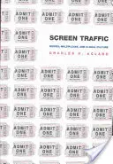 Traficul pe ecran: Filme, multiplexuri și cultură globală - Screen Traffic: Movies, Multiplexes, and Global Culture