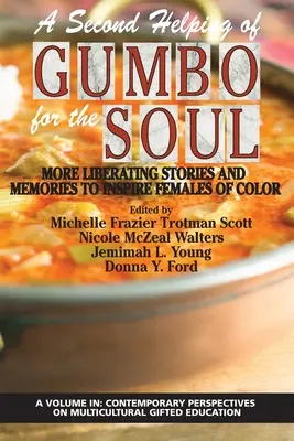 A Second Helping of Gumbo for the Soul: Mai multe povești și amintiri eliberatoare pentru a inspira femeile de culoare - A Second Helping of Gumbo for the Soul: More Liberating Stories and Memories to Inspire Females of Color