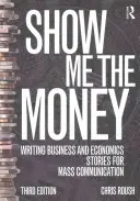 Show Me the Money: Scrierea de articole economice și de afaceri pentru comunicarea în masă - Show Me the Money: Writing Business and Economics Stories for Mass Communication