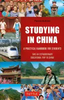 Studierea în China: Un manual practic pentru studenți - Studying in China: A Practical Handbook for Students