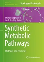 Căi metabolice sintetice: Metode și protocoale - Synthetic Metabolic Pathways: Methods and Protocols