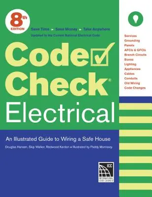 Verificarea codului electric: Un ghid ilustrat pentru cablarea unei case sigure - Code Check Electrical: An Illustrated Guide to Wiring a Safe House