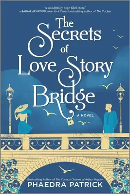 Secretele podului poveștilor de dragoste - The Secrets of Love Story Bridge