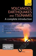Vulcani, cutremure și tsunami: O introducere completă - Volcanoes, Earthquakes and Tsunamis: A Complete Introduction