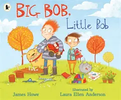 Bob cel mare, Bob cel mic - Big Bob, Little Bob