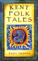 Povești populare din Kent - Kent Folk Tales
