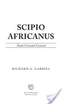 Scipio Africanus: Cel mai mare general al Romei - Scipio Africanus: Rome's Greatest General