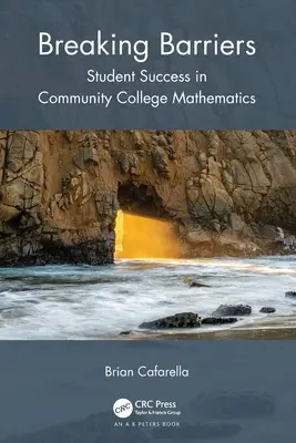 Breaking Barriers: Succesul studenților la matematică în colegiul comunitar - Breaking Barriers: Student Success in Community College Mathematics