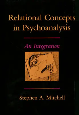 Concepte relaționale în psihanaliză: O integrare - Relational Concepts in Psychoanalysis: An Integration