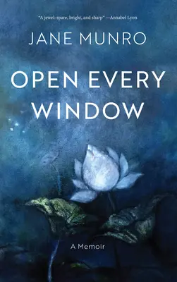 Deschideți fiecare fereastră: A Memoir - Open Every Window: A Memoir