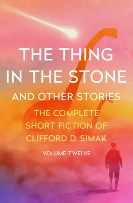 The Thing in the Stone: Și alte povestiri - The Thing in the Stone: And Other Stories