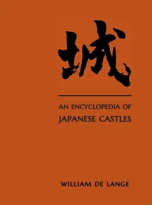 O enciclopedie a castelelor japoneze - An Encyclopedia of Japanese Castles