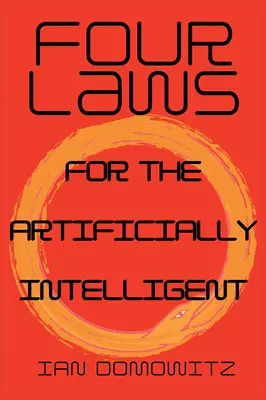 Patru legi pentru inteligența artificială - Four Laws for the Artificially Intelligent