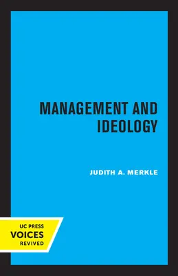 Management și ideologie: Moștenirea mișcării internaționale de management științific - Management and Ideology: The Legacy of the International Scientific Management Movement