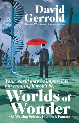 Worlds of Wonder: Despre scrierea science fiction și fantasy - Worlds of Wonder: On Writing Science Fiction & Fantasy