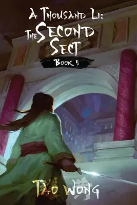 O mie de Li: A doua sectă: Cartea 5 din A Thousand Li - A Thousand Li: The Second Sect: Book 5 of A Thousand Li