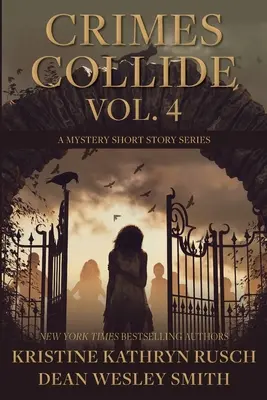 Crimes Collide, Vol. 4: O serie de povestiri misterioase - Crimes Collide, Vol. 4: A Mystery Short Story Series