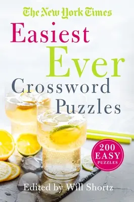 The New York Times Easiest Ever Crossword Puzzles: 200 de rebusuri ușoare - The New York Times Easiest Ever Crossword Puzzles: 200 Easy Puzzles