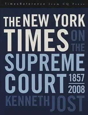 The New York Times despre Curtea Supremă, 1857-2008 - The New York Times on the Supreme Court, 1857-2008