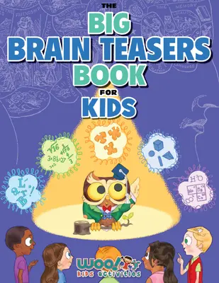 The Big Brain Teasers Book pentru copii: Puzzle-uri logice, imagini ascunse, jocuri de matematică și multe alte jocuri de inteligență pentru copii (Find Hidden Pictures, Math Brain Tea - The Big Brain Teasers Book for Kids: Logic Puzzles, Hidden Pictures, Math Games, and More Brain Teasers for Kids (Find Hidden Pictures, Math Brain Tea