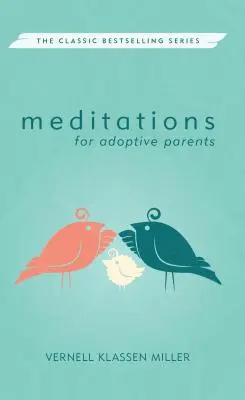 Meditații pentru părinții adoptivi, revizuită - Meditations for Adoptive Parents, Revised
