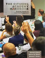 Manualul Academiei cetățenilor: Consolidarea capacității de implicare civică locală - The Citizens Academy Handbook: Building Capacity for Local Civic Engagement