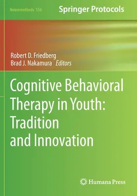 Terapia cognitiv-comportamentală în rândul tinerilor: Tradiție și inovație - Cognitive Behavioral Therapy in Youth: Tradition and Innovation