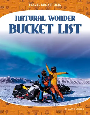 Lista de cumpărături pentru minuni naturale - Natural Wonder Bucket List