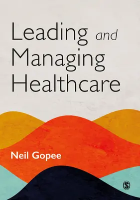 Conducerea și gestionarea asistenței medicale - Leading and Managing Healthcare