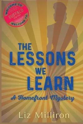 The Lessons We Learn: Un mister Homefront - The Lessons We Learn: A Homefront Mystery