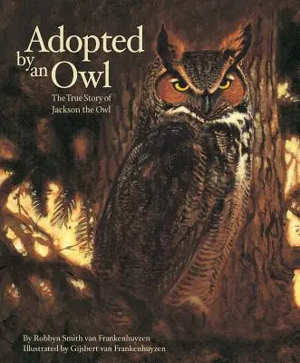 Adoptat de o bufniță: Povestea adevărată a bufniței Jackson - Adopted by an Owl: The True Story of Jackson the Owl