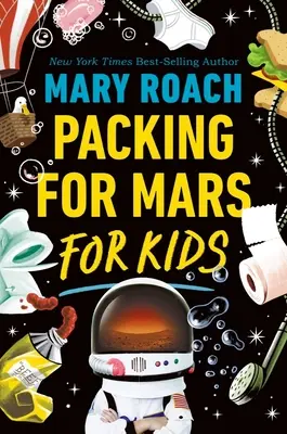 Packing for Mars pentru copii - Packing for Mars for Kids