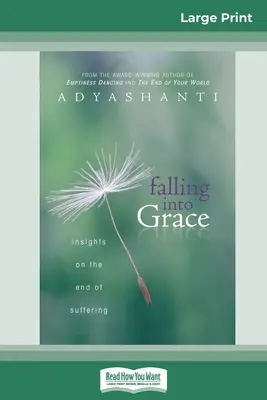 Căderea în grație (16pt Large Print Edition) - Falling into Grace (16pt Large Print Edition)