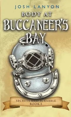 Body at Buccaneer's Bay: Un mister M/M Cozy - Body at Buccaneer's Bay: An M/M Cozy Mystery