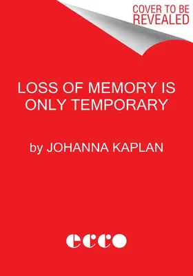 Pierderea memoriei este doar temporară: Povestiri - Loss of Memory Is Only Temporary: Stories