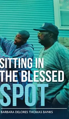 Stând în locul binecuvântat - Sitting in the Blessed Spot
