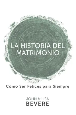 Historia del Matrimonio (Ediția în limba spaniolă, Povestea căsătoriei (spaniolă)) - Historia del Matrimonio (Spanish Language Edition, the Story of Marriage (Spanish))
