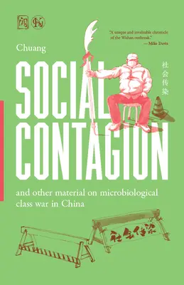 Contagiunea socială: Și alte materiale privind războiul de clasă microbiologic în China - Social Contagion: And Other Material on Microbiological Class War in China