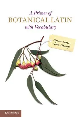 Un abecedar de latină botanică cu vocabular - A Primer of Botanical Latin with Vocabulary
