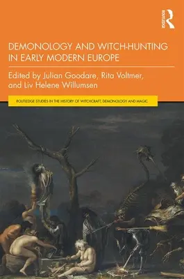 Demonologia și vânătoarea de vrăjitoare în Europa modernă timpurie - Demonology and Witch-Hunting in Early Modern Europe